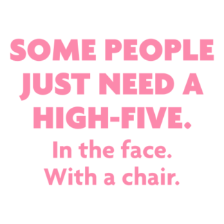 Some People Need A High Five Decal (Pink)
